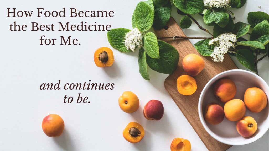 How Food Became the Best Medicine for Me